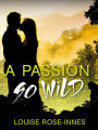 A Passion So Wild