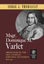 Msgr. Dominique M. Varlet: Originator of the Old Catholic Episcopal Succession 1678-1742