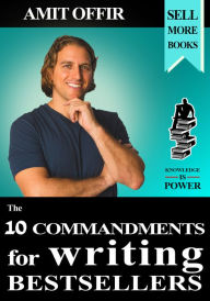 Title: The 10 Commandments for Writing Bestsellers, Author: Amit Offir