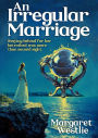 An Irregular Marriage