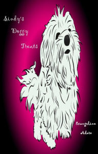 Title: Sindy's Doggy Treats, Author: Evangeline Adare