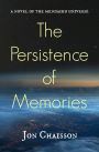 The Persistence of Memories: A Novel of the Mendaihu Universe