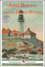 Title: Abbie Burgess And The Great Storm, Author: Calista Plummer