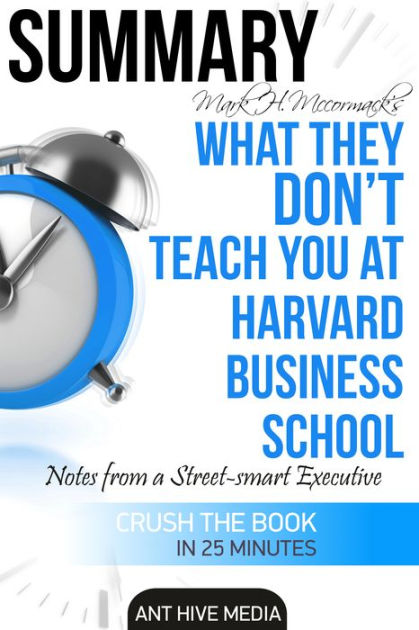 Mark H. McCormack's What They Don't Teach You at Harvard Business