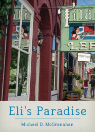 Title: Eli's Paradise, Author: Michael D. McGranahan