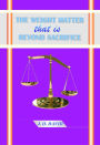 The Weightier Matter that is Beyond Sacrifice