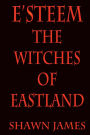 E'steem: The Witches Of Eastland