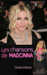 Title: Les chansons de Madonna, Author: Daniel Ichbiah
