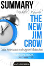 Michelle Alexander's The New Jim Crow: Mass Incarceration in the Age of Colorblindness Summary