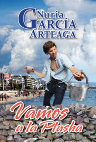 Title: Vamos a la Plasha, Author: Nuria Garcia Arteaga