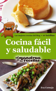 Title: Cocina fácil y saludable de El Monstruo de las Recetas, Author: Eva Cornejo Coba