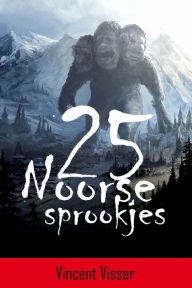 Title: 25 Noorse Sprookjes, Author: Kristian Visser
