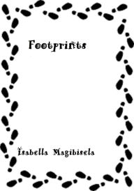 Title: Footprints, Author: Isabella Magibisela