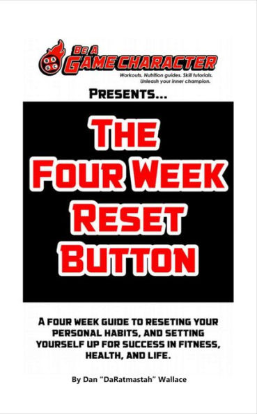 The Four Week Reset Button