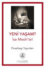 Yeni Yasam? Isa Mesih'te!