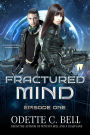 Fractured Mind Episode One (A Galactic Coalition Academy Series)