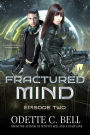 Fractured Mind Episode Two (A Galactic Coalition Academy Series)