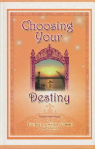 Title: Choosing Your Destiny, Author: Hushidar Hugh Motlagh