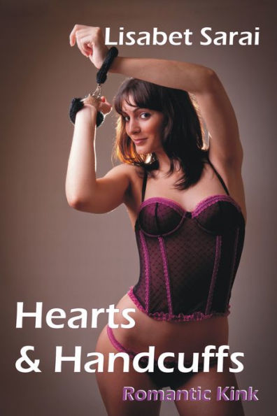 Hearts & Handcuffs: Romantic Kink