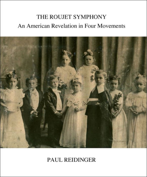 The Roujet Symphony: An American Revelation in Four Movements