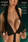 Stop! I Love Your Cock