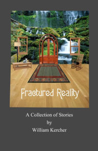 Title: Fractured Reality, Author: Bill Kercher