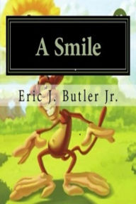 Title: A Smile, Author: Eric J. Butler
