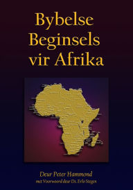 Title: Bybelse Beginsels vir Afrika, Author: Dr. Peter Hammond