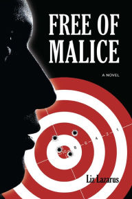 Title: Free of Malice, Author: Liz Lazarus