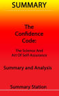 The Confidence Code: The Science and Art of Self-Assurance Summary