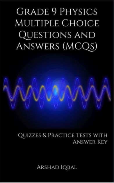 Grade 9 Physics Multiple Choice Questions And Answers MCQs Quizzes