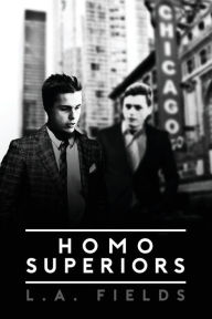 Title: Homo Superiors, Author: L.A. Fields