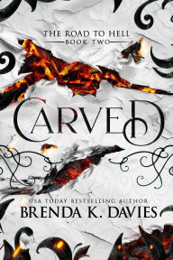 Carved (The Road to Hell Series, Book 2)
