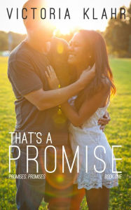Title: That's a Promise (Promises, Promises #1), Author: Victoria Klahr