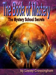 Title: The Book of Mastery, Author: Lesley Ann Crossingham