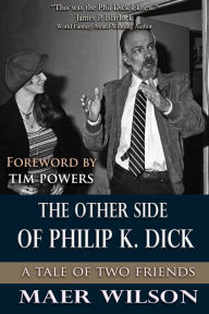 Title: The Other Side of Philip K. Dick, Author: Maer Wilson