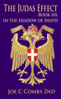 The Judas Effect: Book #6 In The Shadow Of Death