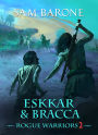Eskkar & Bracca: Rogue Warriors - 2