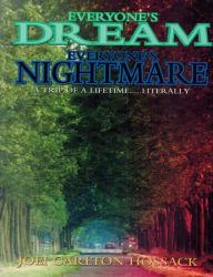 Title: Everyone's Dream Everyone's Nightmare, Author: Joei Carlton Hossack