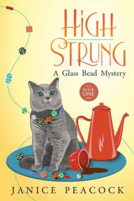 High Strung (Glass Bead Mystery Series #1)