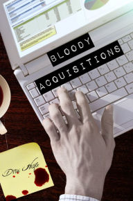 Title: Bloody Acquisitions, Author: Drew Hayes