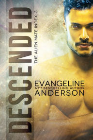 Descended: Alien Mate Index Book 3