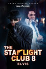 The Starlight Club 8: Elvis