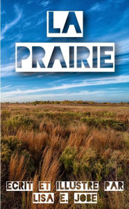 Title: La Prairie, Author: Lisa E. Jobe