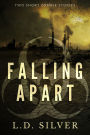 Falling Apart: Two Short Zombie Stories