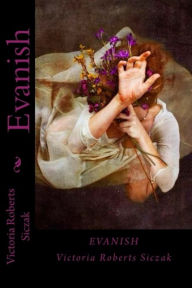 Title: Evanish, Author: Victoria Roberts Siczak