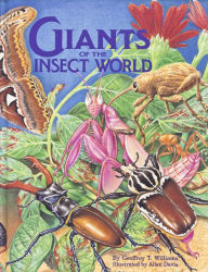 Title: Giants of the Insect World, Author: Geoffrey T Williams