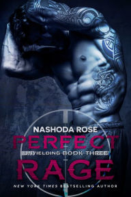 Perfect Rage (Unyielding #3)