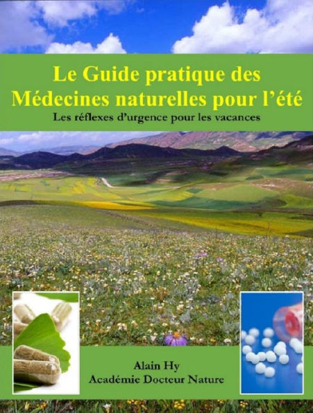 Guide pratique des medecines naturelles pour l'ete