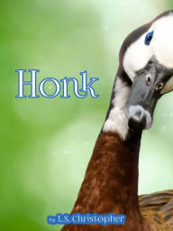 Title: Honk, Author: L.S. Christopher